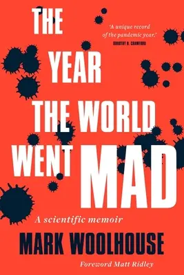 L'année où le monde est devenu fou : Un mémoire scientifique - The Year the World Went Mad: A Scientific Memoir