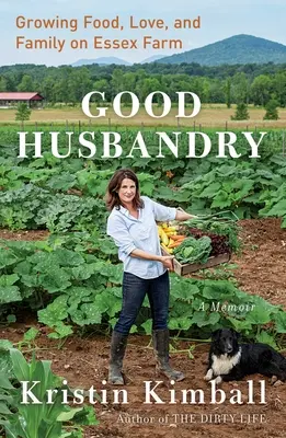 L'élevage de qualité : Un mémoire - Good Husbandry: A Memoir