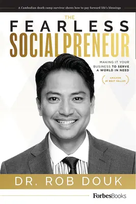 L'entrepreneur social sans peur : Le monde en détresse : une entreprise à votre service - The Fearless Socialpreneur: Making It Your Business to Serve a World in Need