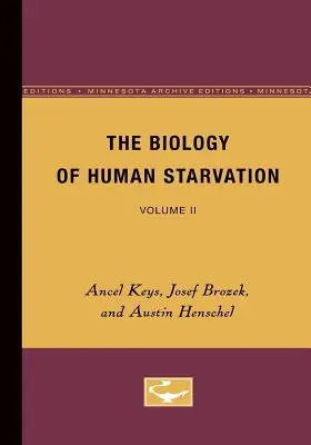 La biologie de la famine humaine : Volume II - The Biology of Human Starvation: Volume II