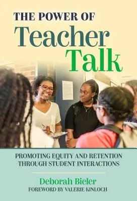 Le pouvoir de la parole de l'enseignant : Promouvoir l'équité et la rétention à travers les interactions avec les étudiants - The Power of Teacher Talk: Promoting Equity and Retention Through Student Interactions