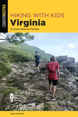 Randonnée avec les enfants en Virginie : 52 grandes randonnées pour les familles - Hiking with Kids Virginia: 52 Great Hikes for Families