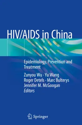 Le VIH/SIDA en Chine : Épidémiologie, prévention et traitement - Hiv/AIDS in China: Epidemiology, Prevention and Treatment