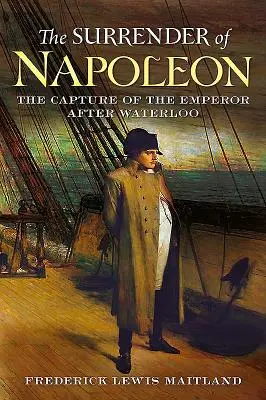 La capitulation de Napoléon - The Surrender of Napoleon