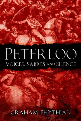 Peterloo : Voix, sabres et silence - Peterloo: Voices, Sabres and Silence