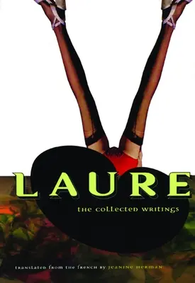 Laure : Le recueil d'écrits - Laure: The Collected Writings