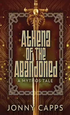 Athéna - Des Abandonnés : Un conte mythique - Athena - Of The Abandoned: A Mythos Tale