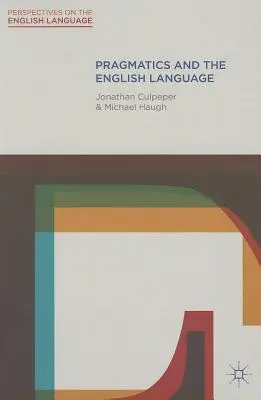 Pragmatique et langue anglaise - Pragmatics and the English Language