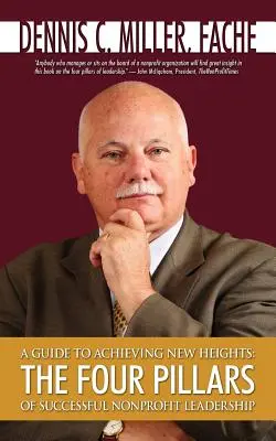 Un guide pour atteindre de nouveaux sommets : Les quatre piliers d'un leadership à but non lucratif réussi - A Guide to Achieving New Heights: The Four Pillars of Successful Nonprofit Leadership