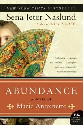 Abundance, un roman de Marie-Antoinette - Abundance, a Novel of Marie Antoinette