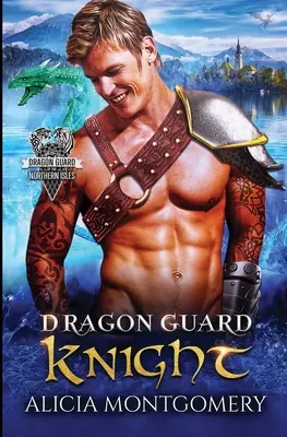 Chevalier de la Garde du Dragon : Dragon Guard of the Northern Isles (Garde du dragon des îles du Nord) Livre 3 - Dragon Guard Knight: Dragon Guard of the Northern Isles Book 3