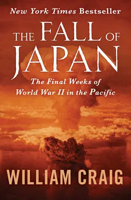 La chute du Japon : Les dernières semaines de la Seconde Guerre mondiale dans le Pacifique - The Fall of Japan: The Final Weeks of World War II in the Pacific