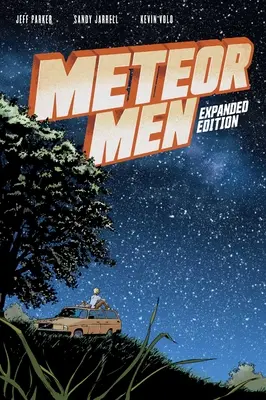 Les hommes-météores : Édition élargie - Meteor Men: Expanded Edition