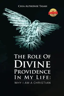 Le rôle de la Providence divine dans ma vie : Pourquoi je suis chrétien - The Role of Divine Providence in My Life: Why I Am a Christian