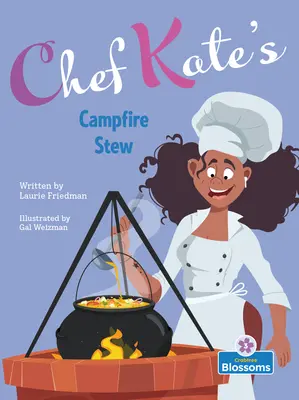 Le ragoût de feu de camp de la chef Kate - Chef Kate's Campfire Stew