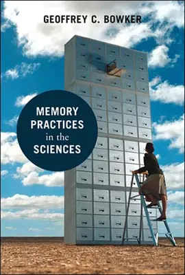 Pratiques de la mémoire dans les sciences - Memory Practices in the Sciences