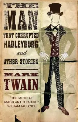 L'homme qui corrompit Hadleyburg et autres histoires - The Man That Corrupted Hadleyburg and Other Stories