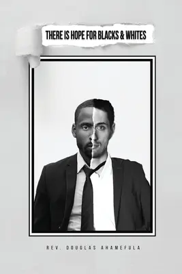 Il y a de l'espoir pour les Noirs et les Blancs - There Is Hope for Blacks & Whites
