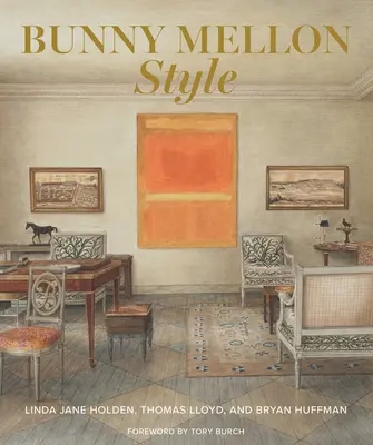 Le style Bunny Mellon - Bunny Mellon Style