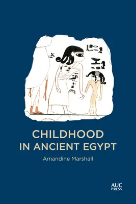 L'enfance dans l'Égypte ancienne - Childhood in Ancient Egypt