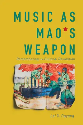 La musique, arme de Mao : souvenirs de la révolution culturelle - Music as Mao's Weapon: Remembering the Cultural Revolution