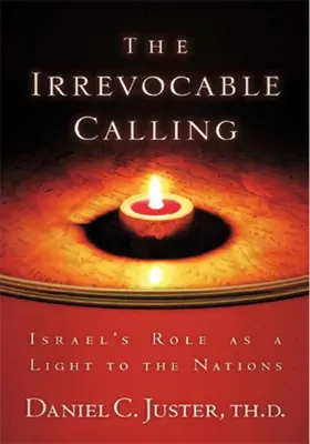 L'appel irrévocable : Le rôle d'Israël comme lumière pour les nations - Irrevocable Calling: Israel's Role as a Light to the Nations