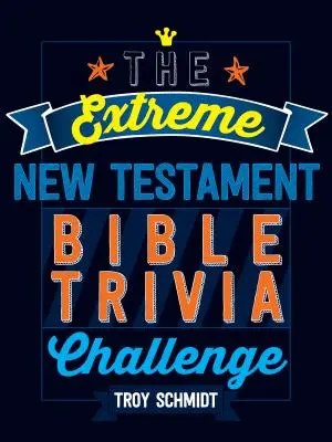 Les 100 versets les plus encourageants de la Bible - The Extreme New Testament Bible Trivia Challenge
