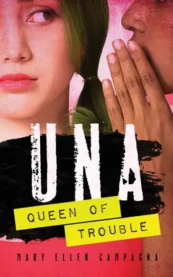 UNA, la reine des ennuis - UNA, Queen of Trouble