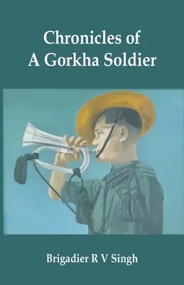 Chroniques d'un soldat de Gorkha - Chronicles of a Gorkha Soldier