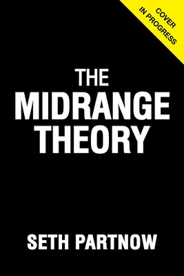 La théorie du milieu de gamme - The Midrange Theory