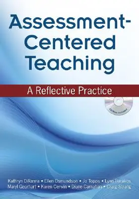 L'enseignement centré sur l'évaluation - Une pratique réflexive - Assessment-Centered Teaching - A Reflective Practice