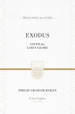 Exode : Sauvés pour la gloire de Dieu (édition ESV) - Exodus: Saved for God's Glory (ESV Edition)