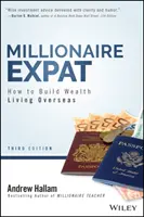 Expatrié millionnaire : comment s'enrichir en vivant à l'étranger - Millionaire Expat: How to Build Wealth Living Overseas