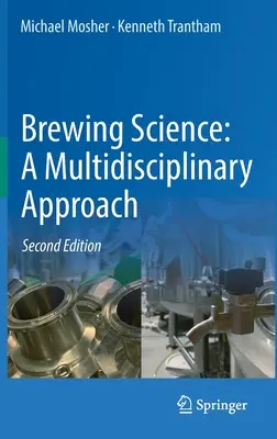 La science brassicole : Une approche multidisciplinaire - Brewing Science: A Multidisciplinary Approach