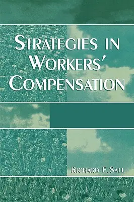 Stratégies en matière d'indemnisation des travailleurs - Strategies in Workers' Compensation