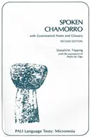 Chamorro parlé : Avec notes grammaticales et glossaire (deuxième édition) - Spoken Chamorro: With Grammatical Notes and Glossary (Second Edition)