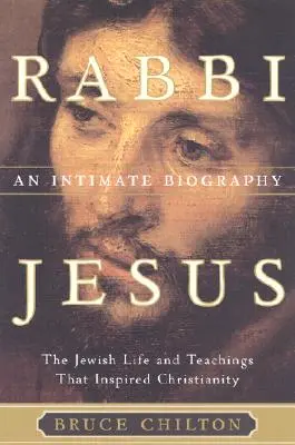 Rabbi Jésus : Une biographie intime - Rabbi Jesus: An Intimate Biography