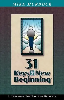 31 clés pour un nouveau départ - 31 Keys To A New Beginning