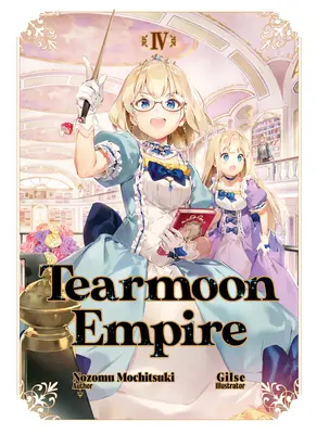 L'Empire des Tearmons : Volume 4 - Tearmoon Empire: Volume 4