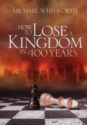 Comment perdre un royaume en 400 ans : Un guide pour 1-2 Rois - How to Lose a Kingdom in 400 Years: A Guide to 1-2 Kings