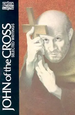 Jean de la Croix : Écrits choisis - John of the Cross: Selected Writings