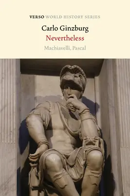 Néanmoins : Machiavel, Pascal - Nevertheless: Machiavelli, Pascal