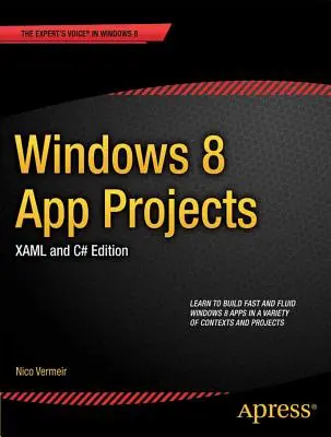 Projets d'applications Windows 8 - Édition Xaml et C# - Windows 8 App Projects - Xaml and C# Edition