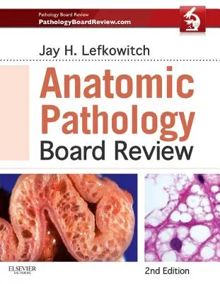Anatomic Pathology Board Review (Examen du conseil d'administration de la pathologie anatomique) - Anatomic Pathology Board Review