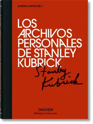 Les Archives Personnelles de Stanley Kubrick - Los Archivos Personales de Stanley Kubrick