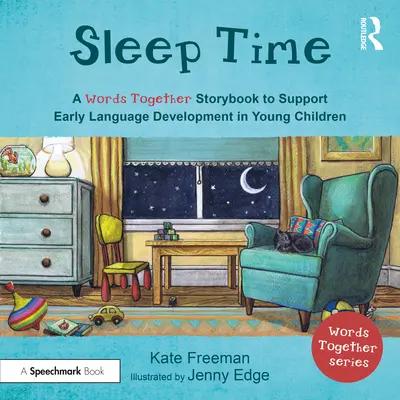 L'heure du sommeil : un livre de contes « Les mots ensemble » pour aider les enfants à trouver leur voix - Sleep Time: A 'Words Together' Storybook to Help Children Find Their Voices