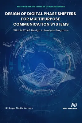 Conception de déphaseurs numériques pour les systèmes de communication polyvalents : Avec les programmes de conception et d'analyse MATLAB - Design of Digital Phase Shifters for Multipurpose Communication Systems: With MATLAB Design and Analysis Programs