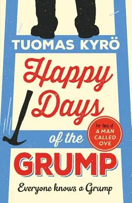 Les jours heureux du grincheux - Happy Days of the Grump