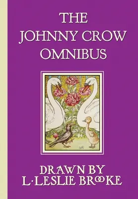 The Johnny Crow Omnibus featuring Johnny Crow's Garden, Johnny Crow's Party and Johnny Crow's New Garden (en couleur) - The Johnny Crow Omnibus featuring Johnny Crow's Garden, Johnny Crow's Party and Johnny Crow's New Garden (in color)