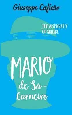 Mrio de S-Carneiro : L'ambiguïté d'un suicide - Mrio de S-Carneiro: The Ambiguity of a Suicide